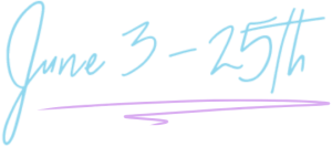 June 3 – 25th
